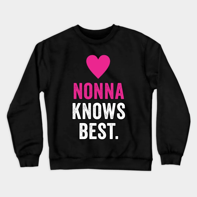 Nonna Knows Best Crewneck Sweatshirt by Horisondesignz